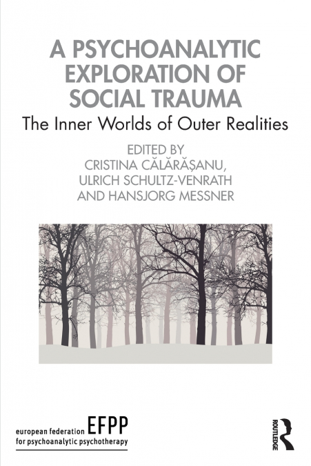 A Psychoanalytic Exploration of Social Trauma