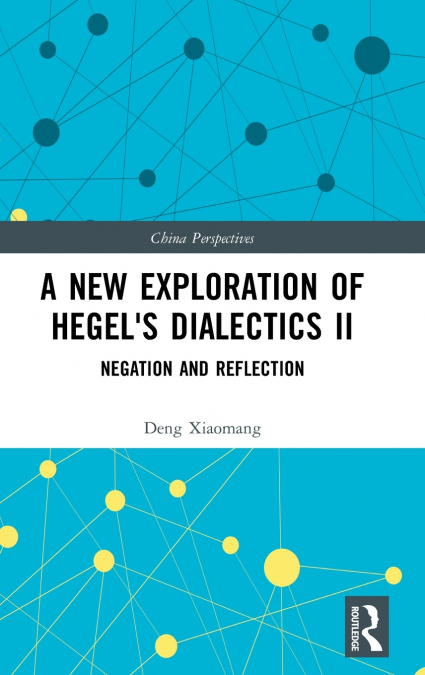 A New Exploration of Hegel’s Dialectics II
