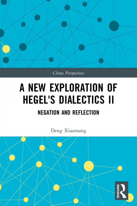 A New Exploration of Hegel’s Dialectics II
