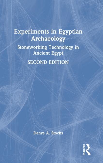 Experiments in Egyptian Archaeology