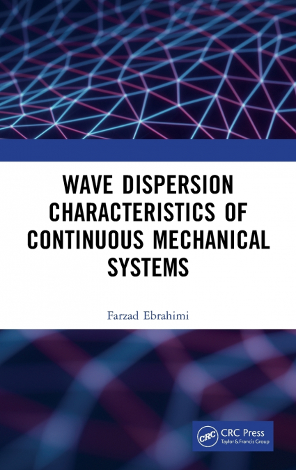 Wave Dispersion Characteristics of Continuous Mechanical Systems‏