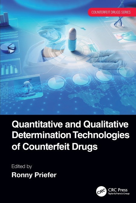 Quantitative and Qualitative Determination Technologies of Counterfeit Drugs