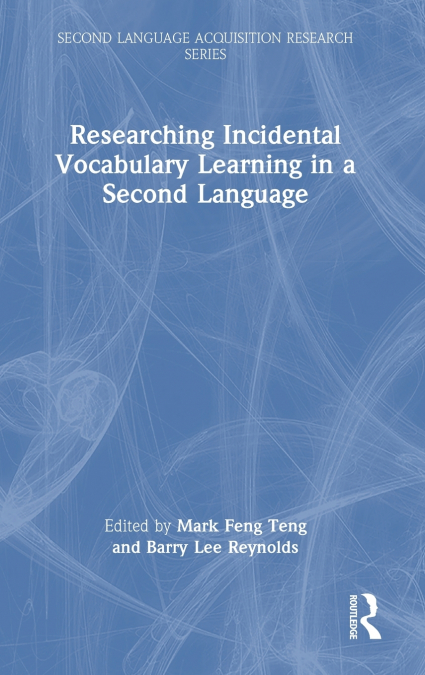 Researching Incidental Vocabulary Learning in a Second Language