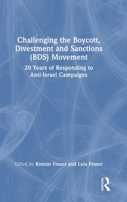 Challenging the Boycott, Divestment and Sanctions (BDS) Movement