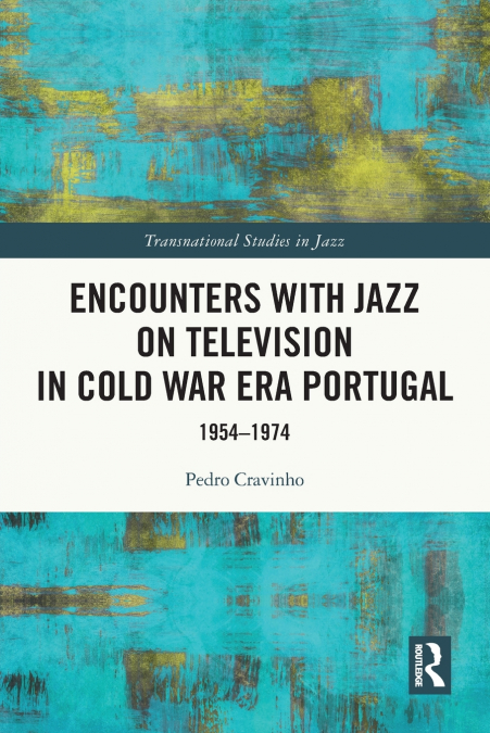 Encounters with Jazz on Television in Cold War Era Portugal