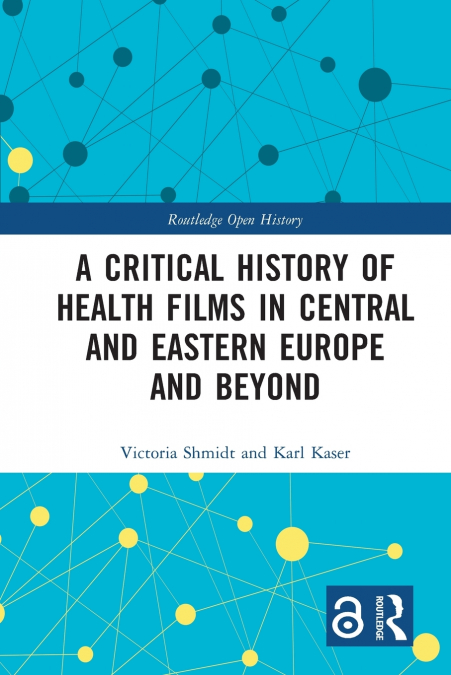 A Critical History of Health Films in Central and Eastern Europe and Beyond