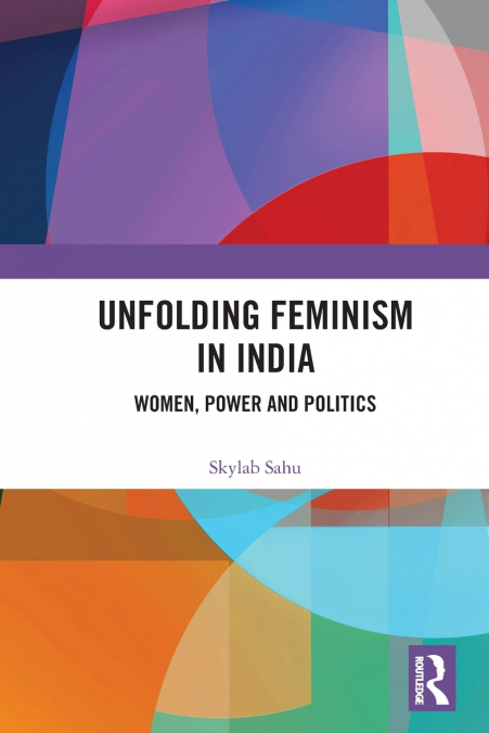 Unfolding Feminism in India