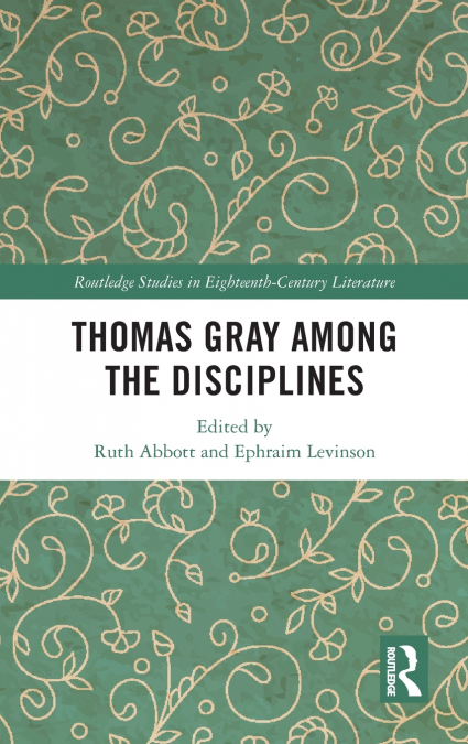 Thomas Gray among the Disciplines