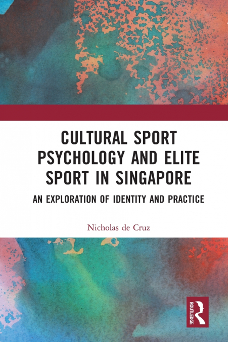 Cultural Sport Psychology and Elite Sport in Singapore