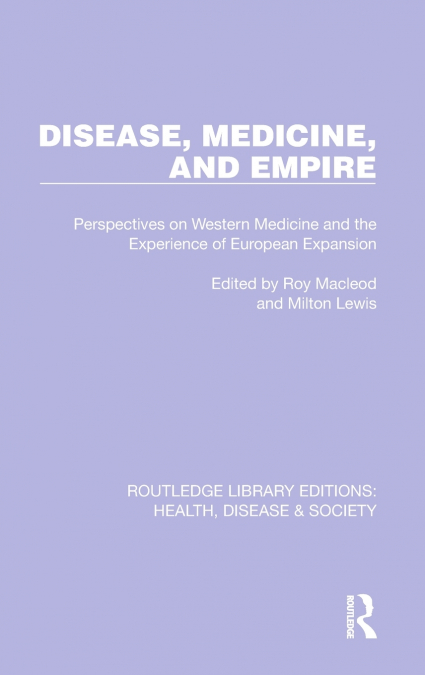 Disease, Medicine and Empire