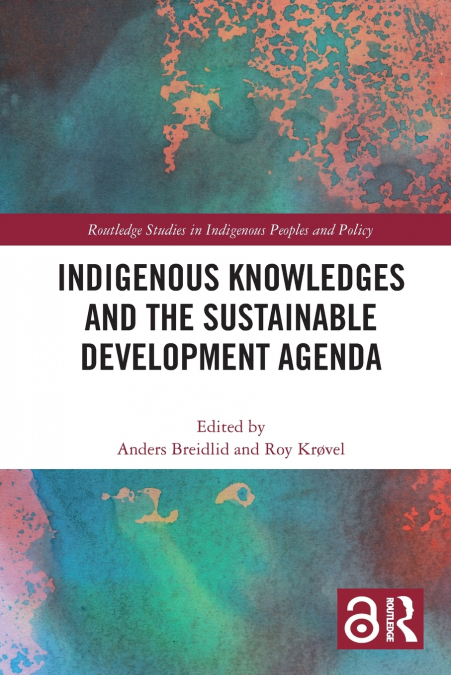 Indigenous Knowledges and the Sustainable Development Agenda