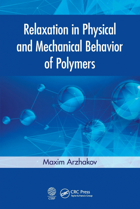 Relaxation in Physical and Mechanical Behavior of Polymers