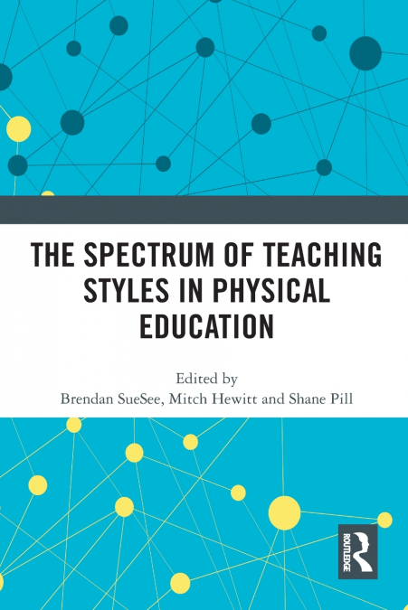 The Spectrum of Teaching Styles in Physical Education