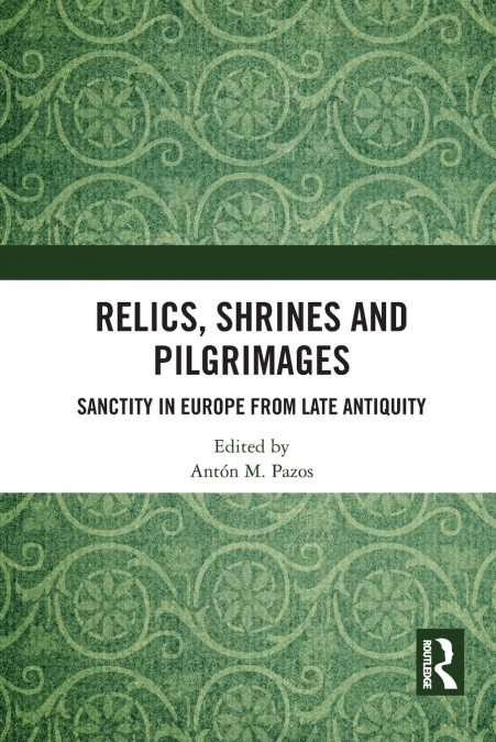 Relics, Shrines and Pilgrimages