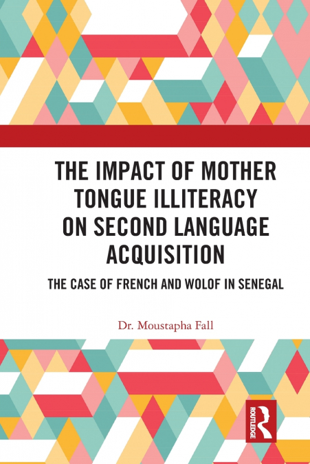 The Impact of Mother Tongue Illiteracy on Second Language Acquisition