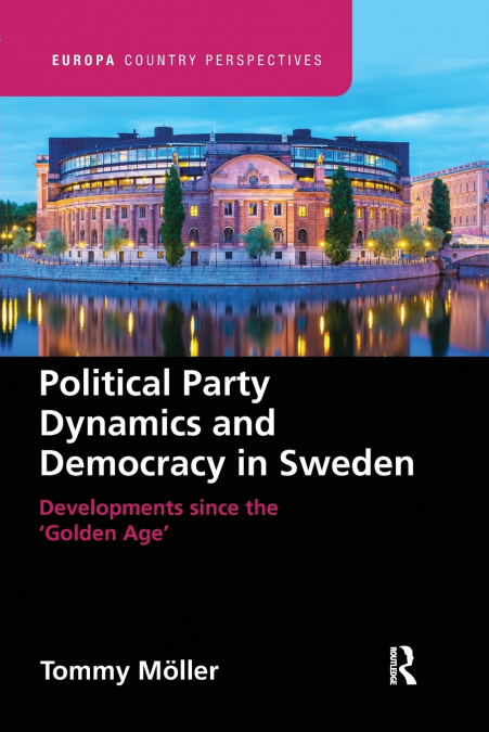 Political Party Dynamics and Democracy in Sweden