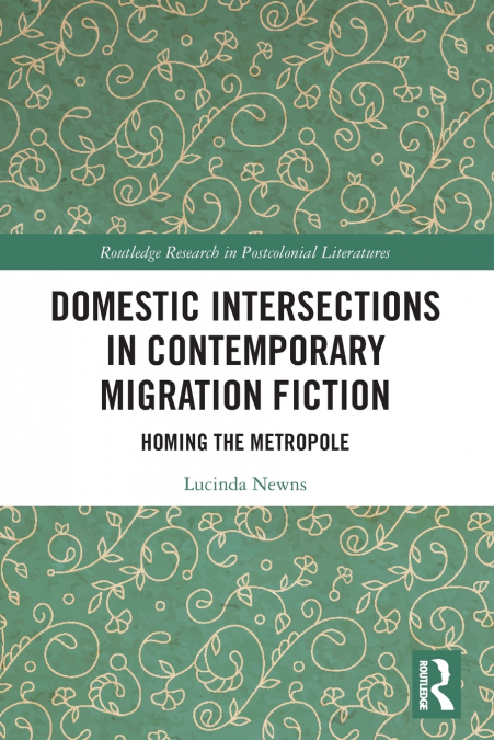 Domestic Intersections in Contemporary Migration Fiction