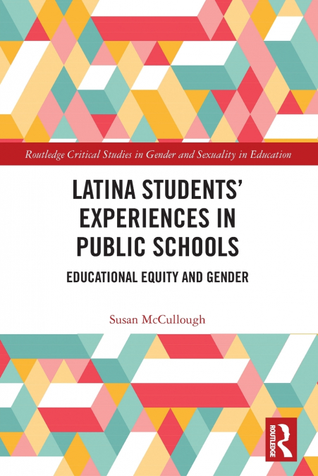 Latina Students’ Experiences in Public Schools