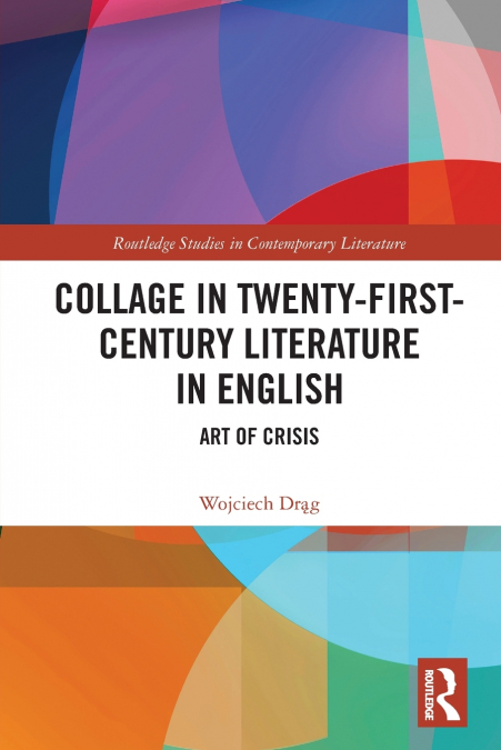Collage in Twenty-First-Century Literature in English