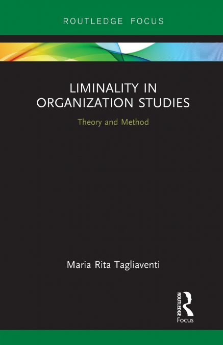 Liminality in Organization Studies