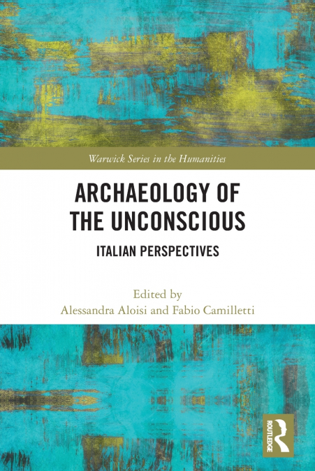Archaeology of the Unconscious