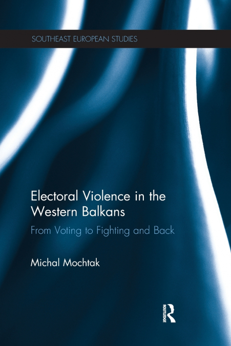 Electoral Violence in the Western Balkans