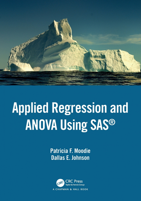 Applied Regression and ANOVA Using SAS