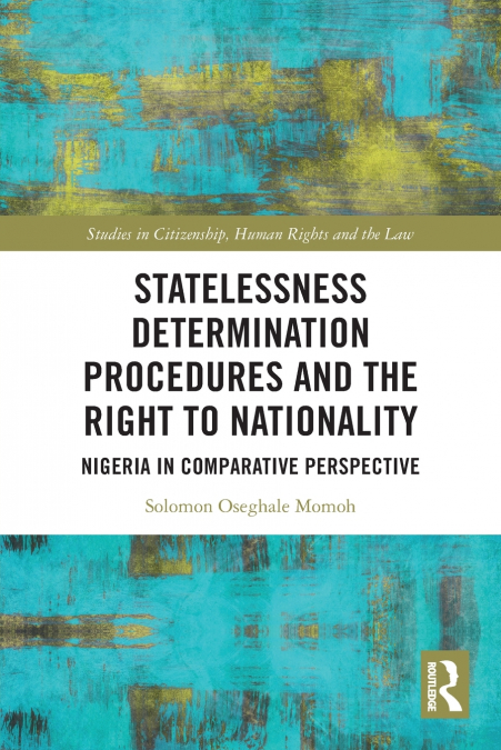 Statelessness Determination Procedures and the Right to Nationality