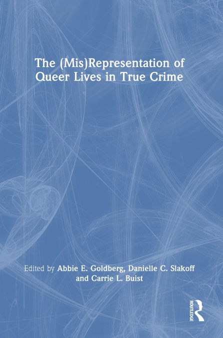 The (Mis)Representation of Queer Lives in True Crime