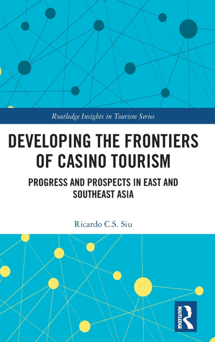 Developing the Frontiers of Casino Tourism