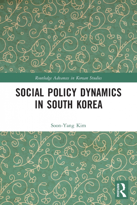 Social Policy Dynamics in South Korea