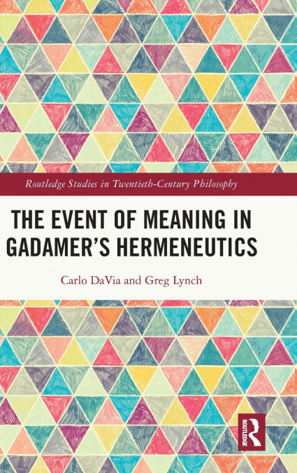 The Event of Meaning in Gadamer’s Hermeneutics
