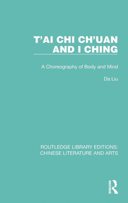 T’ai Chi Ch’uan and I Ching