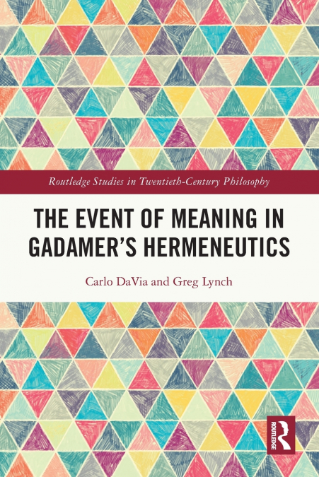 The Event of Meaning in Gadamer’s Hermeneutics
