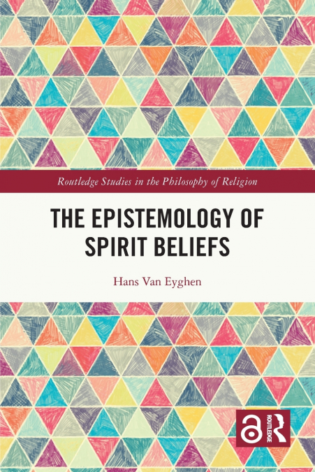 The Epistemology of Spirit Beliefs