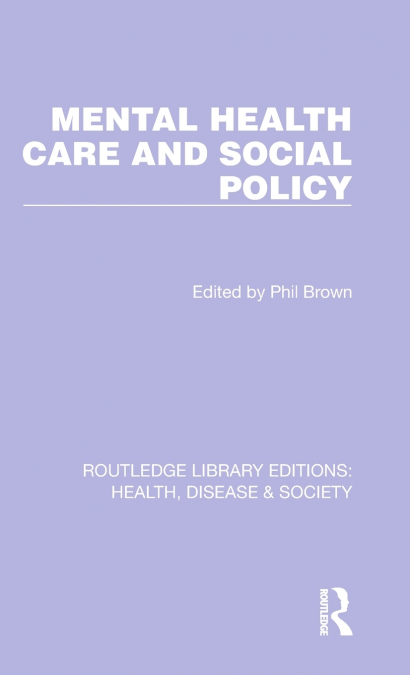 Mental Health Care and Social Policy