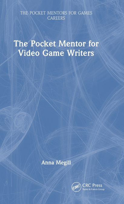 The Pocket Mentor for Video Game Writers