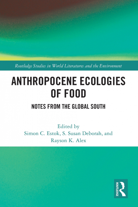 Anthropocene Ecologies of Food