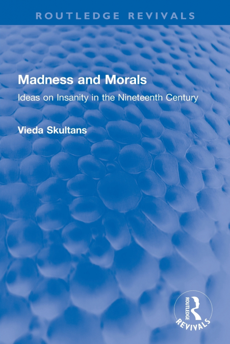 Madness and Morals