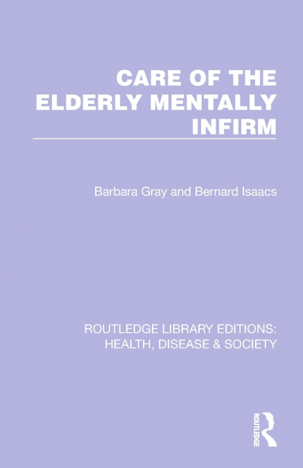 Care of the Elderly Mentally Infirm