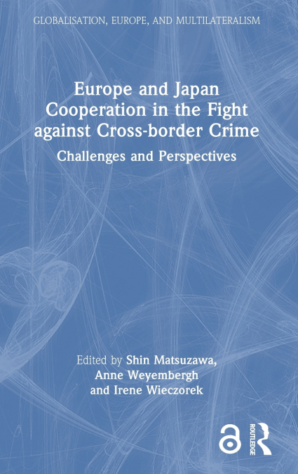 Europe and Japan Cooperation in the Fight against Cross-border Crime