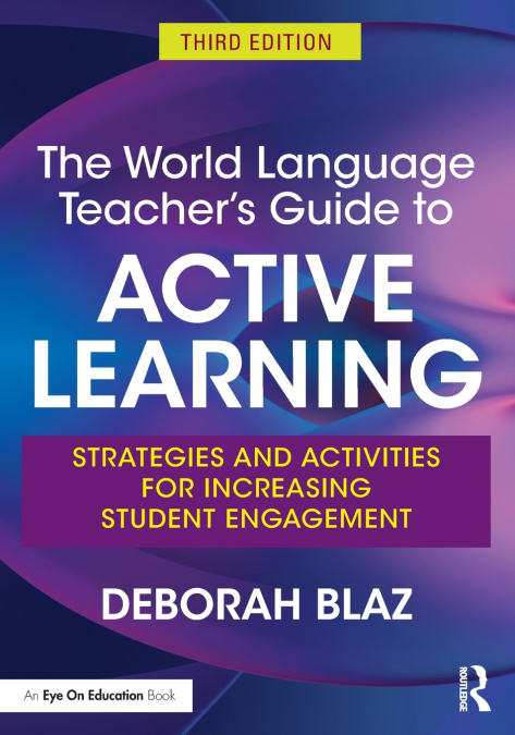 The World Language Teacher’s Guide to Active Learning