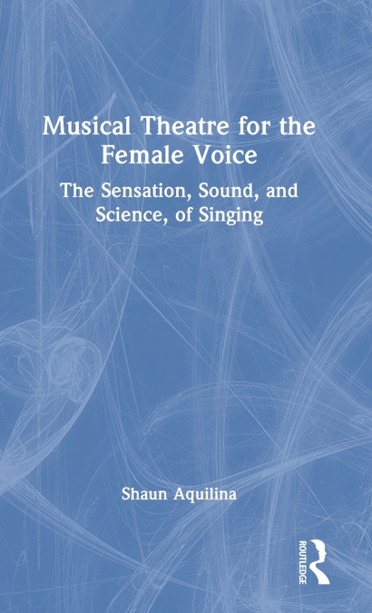 Musical Theatre for the Female Voice