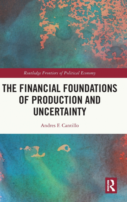 The Financial Foundations of Production and Uncertainty