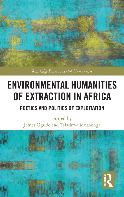 Environmental Humanities of Extraction in Africa