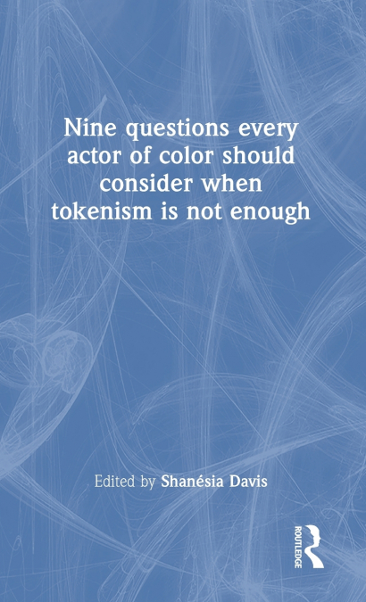 Nine questions every actor of color should consider when tokenism is not enough
