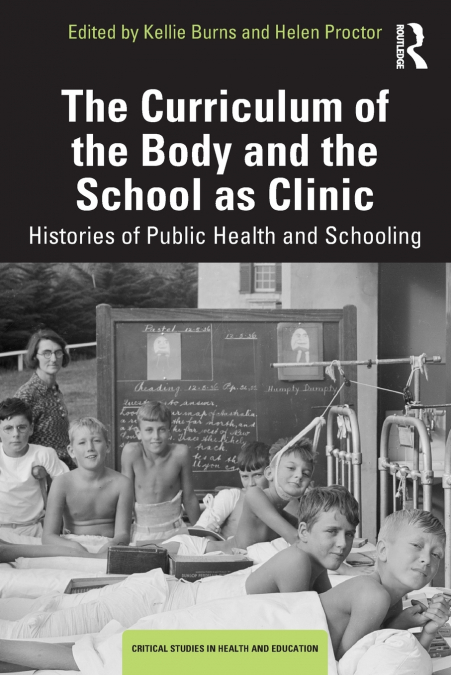 The Curriculum of the Body and the School as Clinic