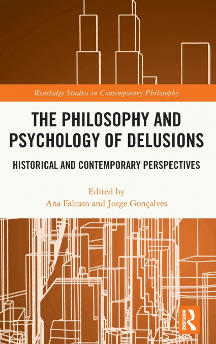 The Philosophy and Psychology of Delusions