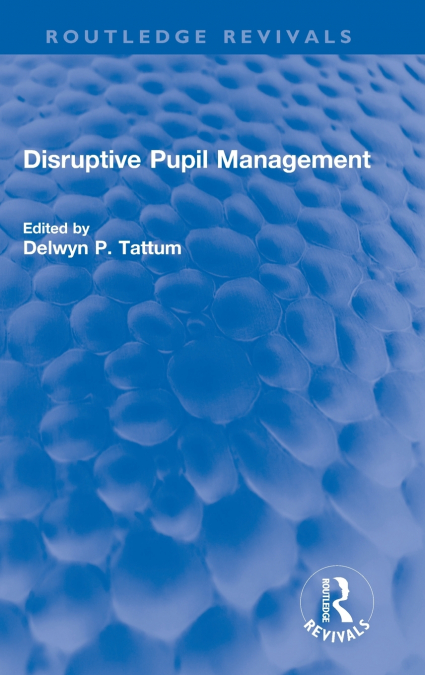 Disruptive Pupil Management