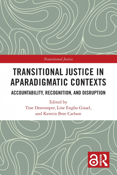 Transitional Justice in Aparadigmatic Contexts